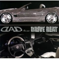 【クリックで詳細表示】D.A.D・プレゼンツ・ドライブ・ビート [Compilation]
