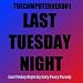 Last Friday Night - Katy Perry Parody ( Last Tuesday Night )