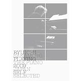 Ryuichi Sakamoto: Playing the Piano 2009 Japan