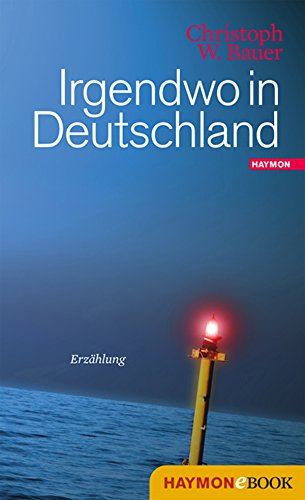 Irgendwo in Deutschland: Erzählung (German Edition)