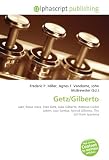 Getz/Gilberto: Jazz, Bossa nova, Stan Getz, João Gilberto, Antonio Carlos Jobim, Jazz Samba, Astrud Gilberto, The Girl from Ipanema