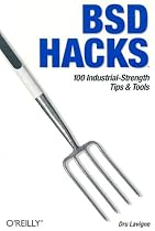 BSD Hacks: 100 Industrial Tip & Tools