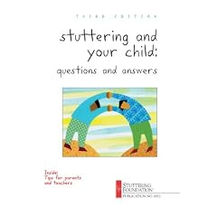 Stuttering and Your Child: Questions and Answers