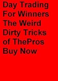 About Forex Market:Day Trading For Winners - The Weird Dirty