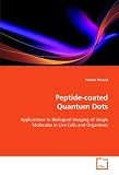 Peptide-coated Quantum Dots: Applications to Biological Imaging of Single Molecules in Live Cells and Organisms