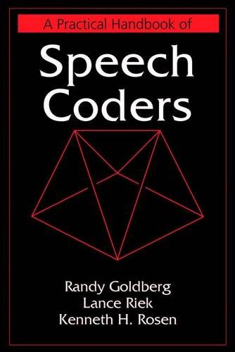 A Practical Handbook of Speech Coders (Discrete Mathematics and Its Applications)