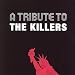 Search : A Tribute to the Killers