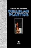Safe use and storage of cellular plastics
