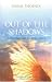 Out of the Shadows: A Journey Back from Grief