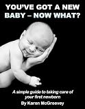You’ve Got A New Baby – Now What?