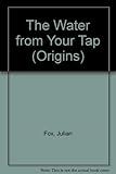 The water from your tap