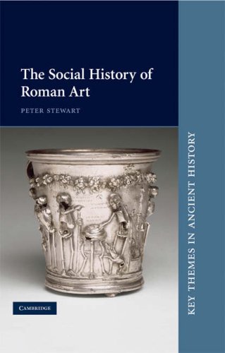 The Social History of Roman Art (Key Themes in Ancient History)