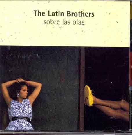 Latin Brothers - Sobre las Olas - Zortam Music