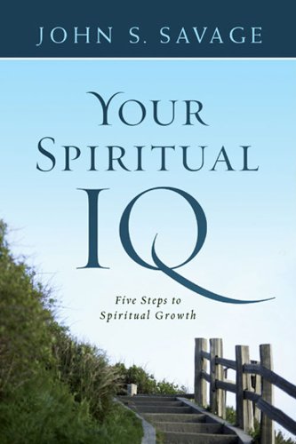 Your Spiritual IQ: Five Steps to Spiritual Growth