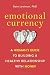 Emotional Currency: A Woman's Guide to Building a Healthy Relationship with Money by Kate Levinson Ph.D.