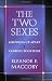 The Two Sexes: Growing Up Apart, Coming Together (Family and Public Policy)