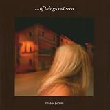 ...of things not seen