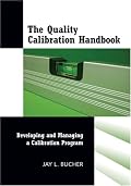 The Quality Calibration Handbook: Developing and Managing a Calibration Program