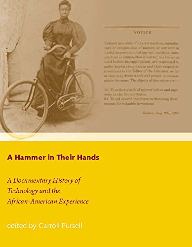 A Hammer in Their Hands: A Documentary History of Technology and the African-American Experience (MIT Press)
