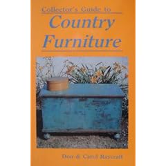 Collector's Guide to Country Furniture, Book 1 by Don Raycraft