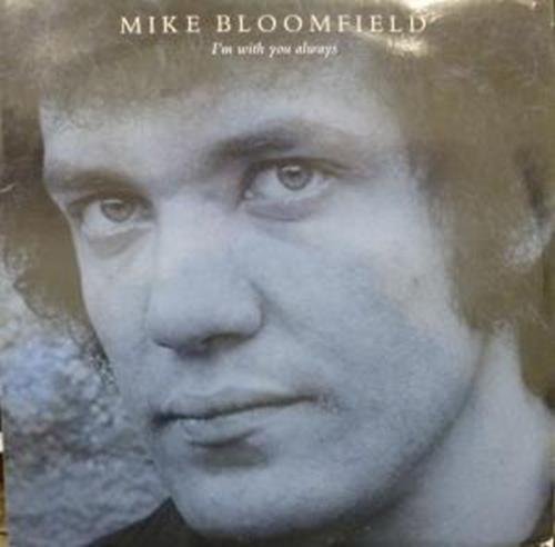 Mike Bloomfield - I