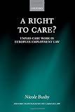 A right to care? : unpaid work in European employment law