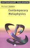 Contemporary Metaphysics: An Introduction (Contemporary Philosophy)