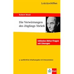 Lekt�rehilfen "Die Verwirrungen des Z�glings T�rle�": Sekundarstufe II. Inklusive Abitur-Fragen mit L�sungen. Ausf�hrliche Inhaltsangaben mit Interpretation