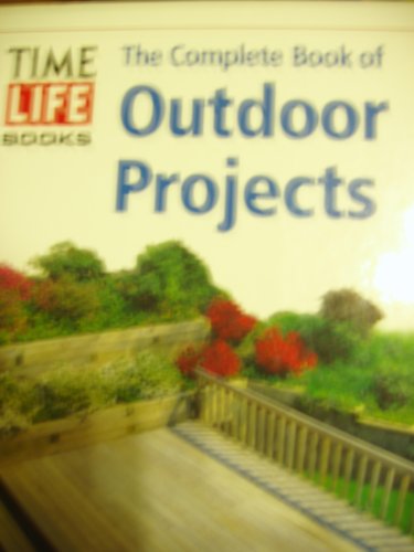 the complete book of outdoor projects