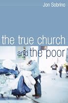 The True Church and the Poor: