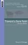 Toward a Sure Faith: J. Gresham Machen and the Dilemma of Biblical Criticism, 1881-1915