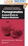 Pomegranates: Ancient Roots to Modern Medicine (Medicinal and Aromatic Plants - Industrial Profiles)
