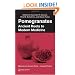 Pomegranates: Ancient Roots to Modern Medicine (Medicinal and Aromatic Plants - Industrial Profiles)