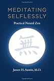 Meditating Selflessly: Practical Neural Zen