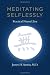 Search : Meditating Selflessly: Practical Neural Zen