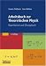 Bücher : Arbeitsbuch zur Theoretischen Physik: Repetitorium und &Uuml;bungsbuch