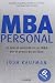 MBA Personal: Lo que se aprende en un MBA por el precio de un libro