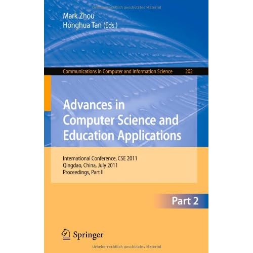 Advances in Computer Science and Education Applications: International Conference, CSE 2011