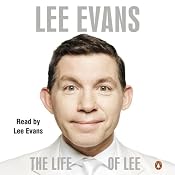 The Life of Lee | [Lee Evans]