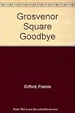 The Grosvenor Square goodbye