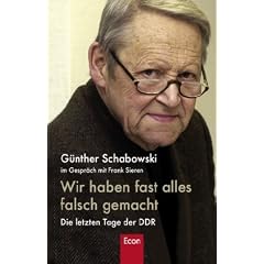Wir haben fast alles falsch gemacht: Die letzten Tage der DDR