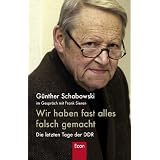 Wir haben fast alles falsch gemacht: Die letzten Tage der DDRvon "Frank Sieren"