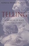 Telling: A Memoir of Rape and Recovery