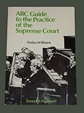 ABC guide to the practice of the Supreme Court