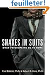 Snakes in Suits: When Psychopaths Go...