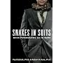 Snakes In Suits: When Psychopaths Go to Work by Paul Babiak