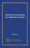 Historische Grammatik der Englischen Sprache (v. 2) (German Edition)