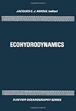 Ecohydrodynamics : proceedings of the 12th International Liege Colloquium on Ocean Hydrodynamics
