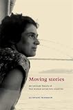 Moving stories : an intimate history of four women across two countries