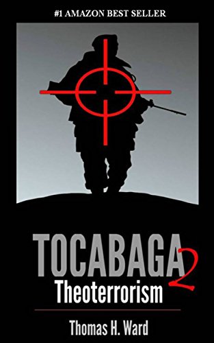 TOCABAGA 2: THEOTERRORISM (THE TOCABAGA CHRONICLES: A Jack Gunn Suspense Thriller)